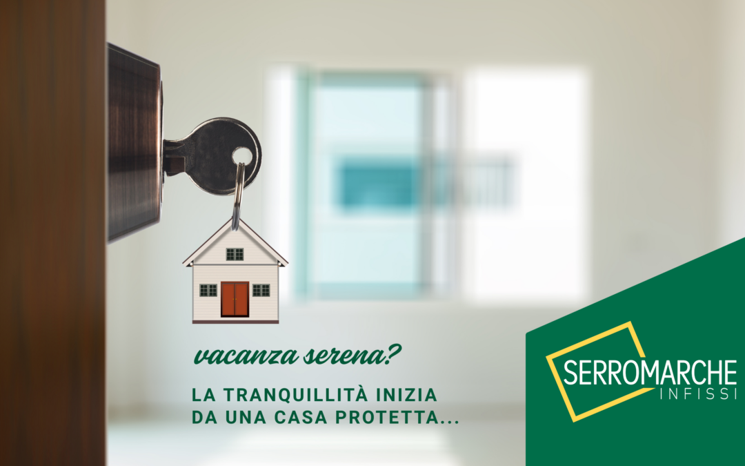 La sicurezza della tua casa comincia dagli infissi